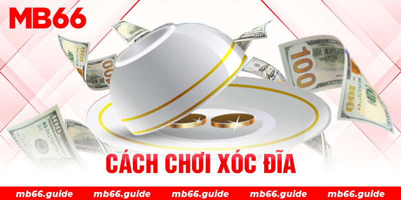 Cách chơi xóc đĩa dễ thắng hiện nay