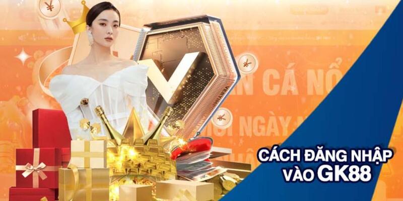 Đáp ứng mọi điều kiện để đăng nhập GK88 suôn sẻ